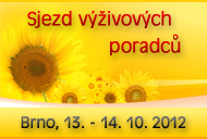 Sjezd výživových poradců - Brno, 13. - 14. 10. 2012 Sjezd výživových poradců - Brno, 13. - 14. 10. 2012